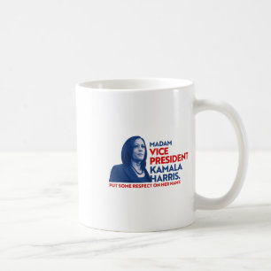 Vp Kamala Harris Respect On Her Name 2020 Joe Bide Coffee Mug