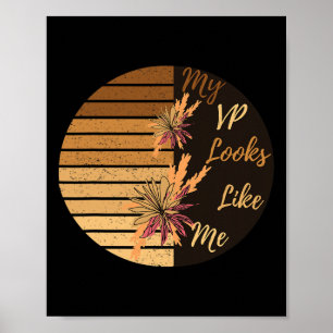 Vp Looks Like Me - Awesome Gift For Kamala Harris  Poster