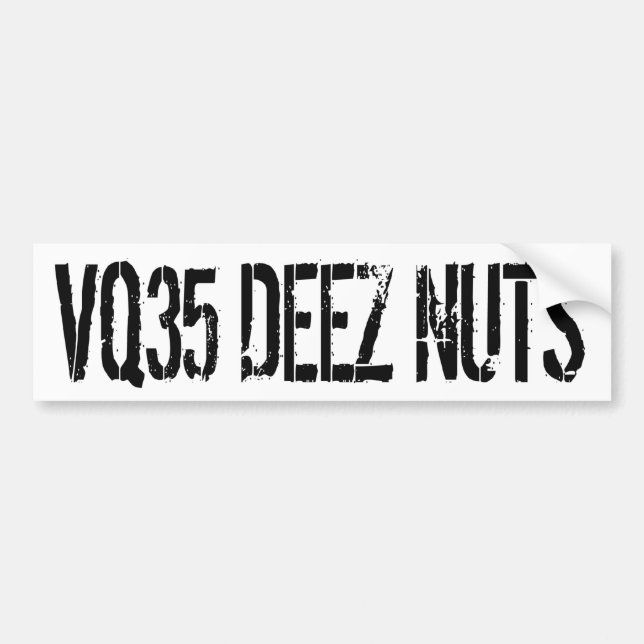 VQ35 Deez Nuts Bumper Sticker (Front)