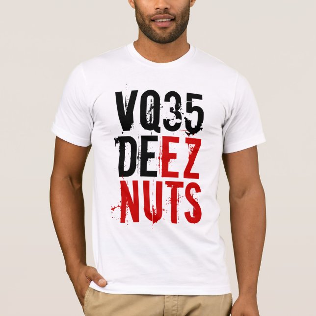 VQ35 DEEZ NUTS T-Shirt (Front)
