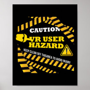 Vr Console Virtual Reality Caution Hazard Pc Nerd  Poster