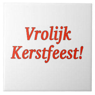 Vrolijk Kerstfeest! Merry Christmas in Dutch rf Ceramic Tile