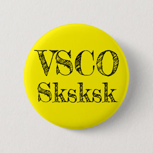 VSCO sksksk 6 Cm Round Badge