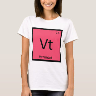 Vt - Vermont State Chemistry Periodic Table Symbol T-Shirt
