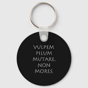 Vulpem pilum mutare non mores key ring