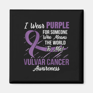 Vulvar Cancer Ribbon Someone Who Means World To M Magnet