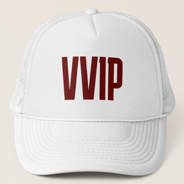 VVIP (Very, Very Important Person) Trucker Hat (Front)