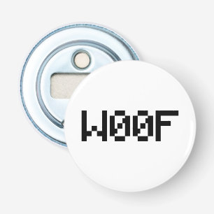 W00F [Leetspeak Animal Sounds] Bottle Opener