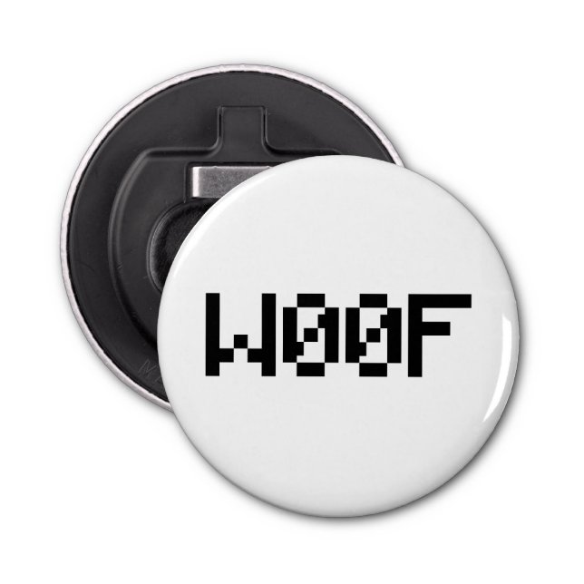 W00F [Leetspeak Animal Sounds] Bottle Opener (Front)