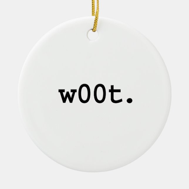 w00t. ceramic ornament (Front)