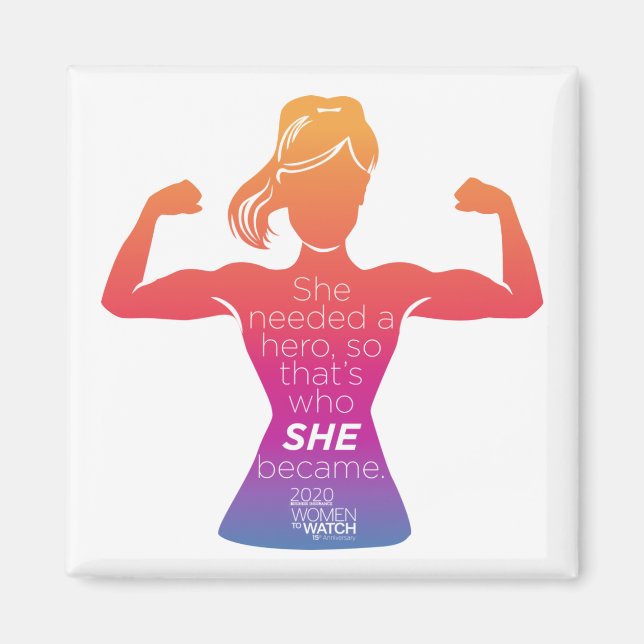 W2W Magnet - She Needed a Hero (Front)