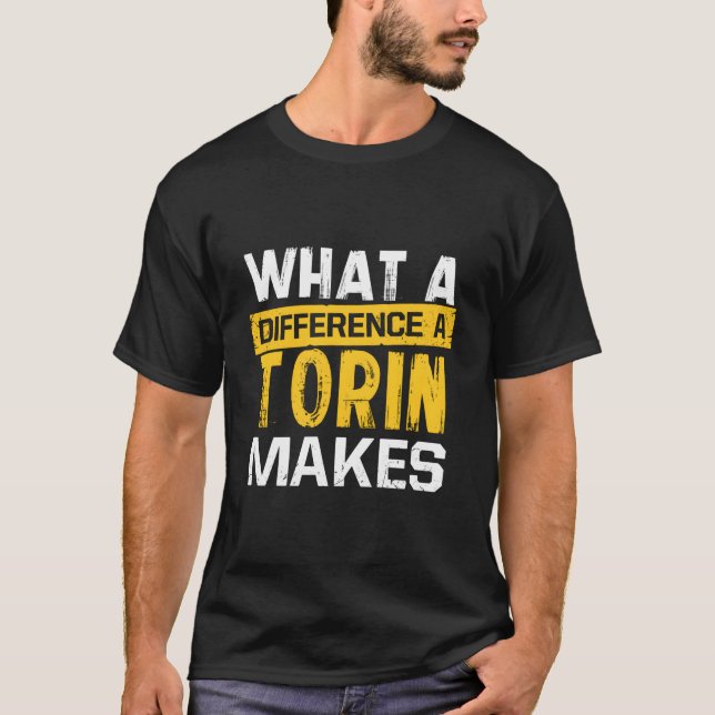 W A Difference A Torin Makes Name Torin T-Shirt (Front)