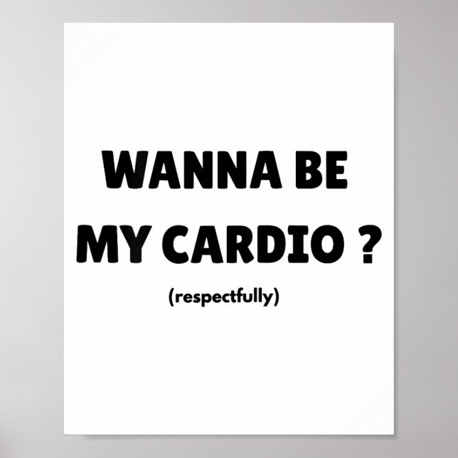W Be My Daily Cardio Funny Gym Saying (on Back)  Poster (Front)