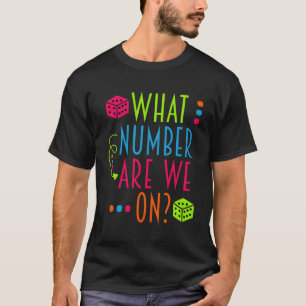 W Number Are We On Bunco T-Shirt