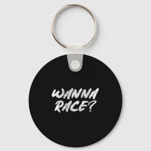 W Race Humor Saying Gift  Key Ring