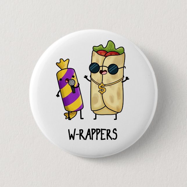 W-rappers Funny Food Pun  6 Cm Round Badge (Front)