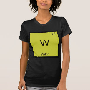 W - Witch Funny Chemistry Element Symbol T-Shirt