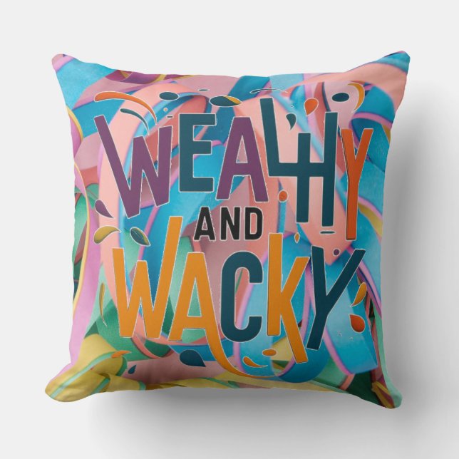 "Wacky Wealth" Cushion (Front)