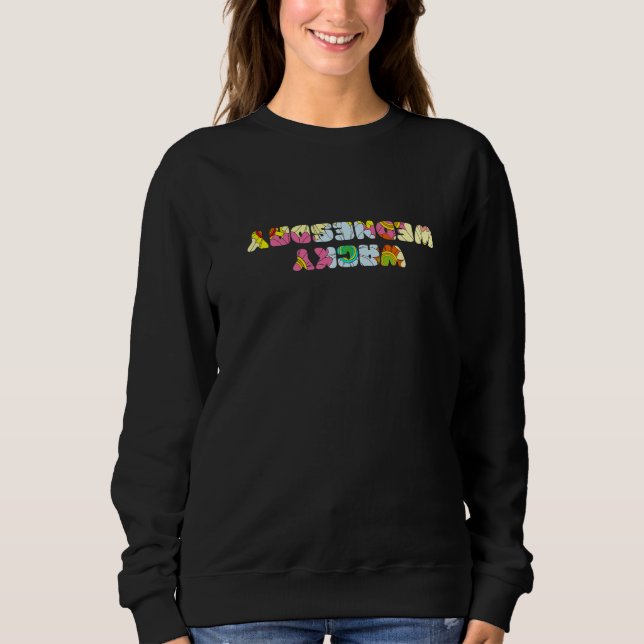 Wacky Wednesday Clothes For Mismatch Day Sweatshirt (Front)