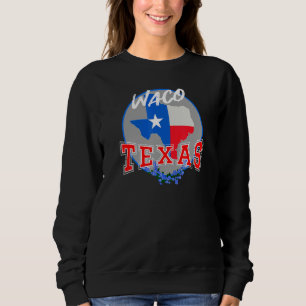 Waco Texas in Red  White  & Blue Bonnet Flower Sweatshirt