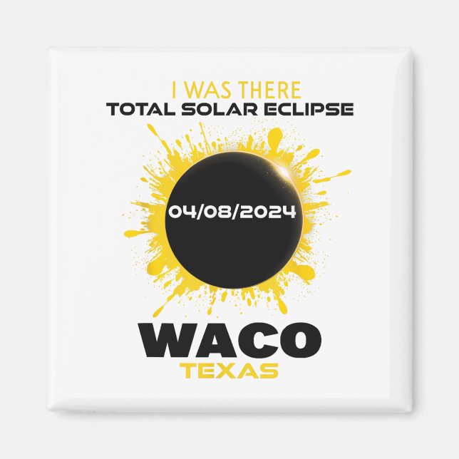 Waco Texas Total Solar Eclipse 2024  Magnet (Front)