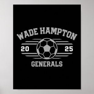 Wade Hampton Generals Soccer Byll 2025 Poster