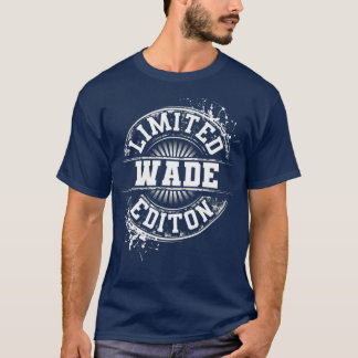 WADE Limited Edition Funny Personalised Name T-Shirt