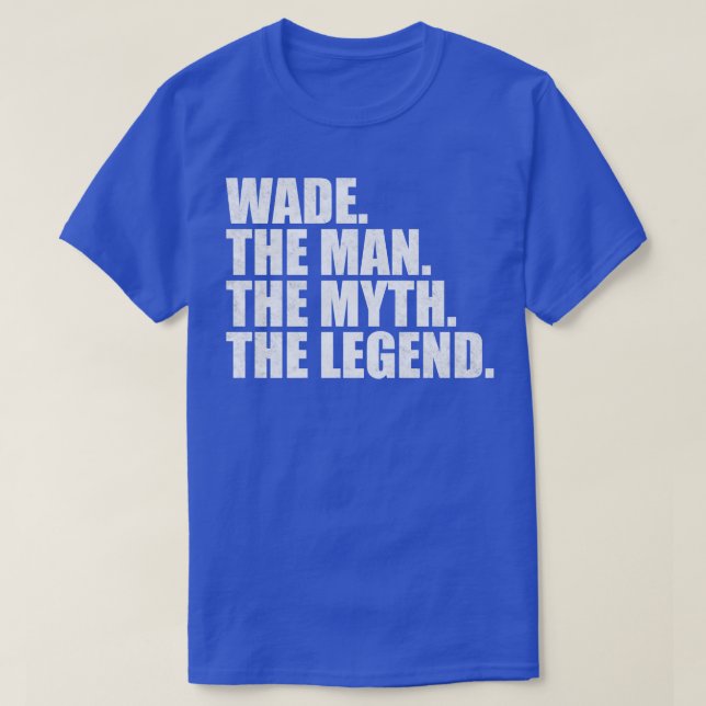 WadeWade Name Wade given name T-Shirt (Design Front)