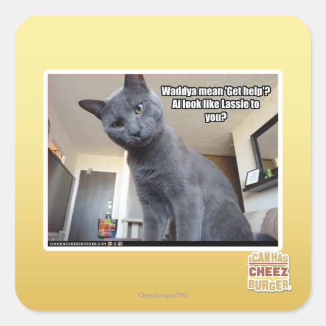 Wadya mean 'Get help'? Square Sticker (Front)