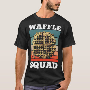 Waffle Squad  Quote Team Waffle Food T-Shirt