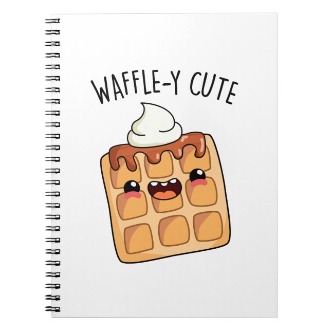Waffle-y Funny Waffle Pun  Notebook (Front)