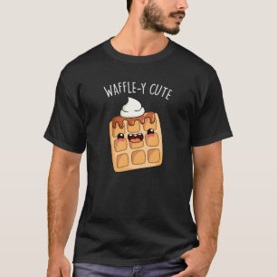 Waffle-y Funny Waffle Pun  T-Shirt