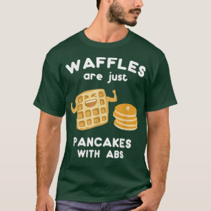 Waffles are just Pancakes with ABS Funny Pun T-Shirt