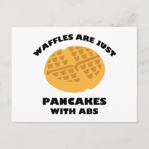 Waffles Are Just Pancakes With Abs Postcard