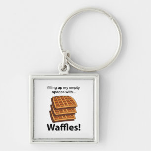 Waffles Filling Up My Empty Spaces With Waffles  Key Ring