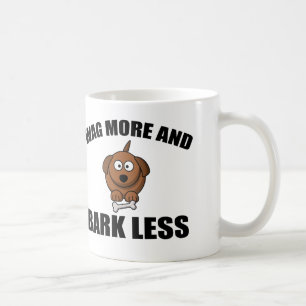 WAG MORE AND BARK LESS COFFEE MUG