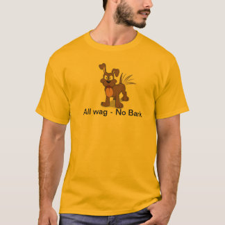 wag more bark less T-Shirt