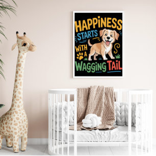 Wagging Tail Happiness Begins Poster