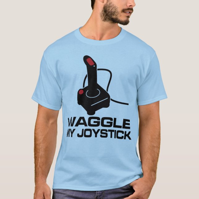 Waggle My Joystick T-Shirt (Front)