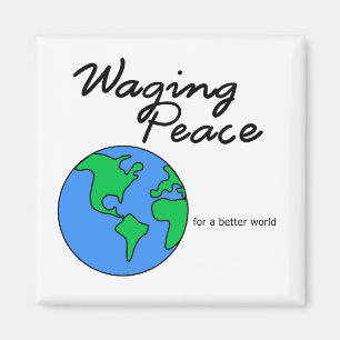 Waging Peace Earth magnet