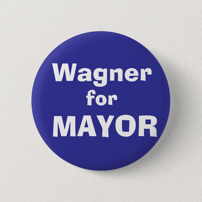 Wagner, for, MAYOR 6 Cm Round Badge (Front)