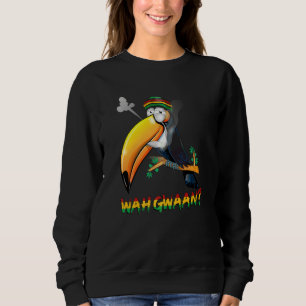 Wah Gwaan Patois Jamaica Toucan Jamaican Slang Sweatshirt