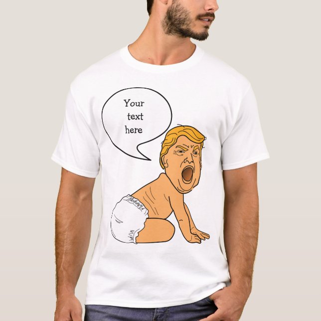 Wah Wah Wah Whining Baby Trump Template T-Shirt (Front)