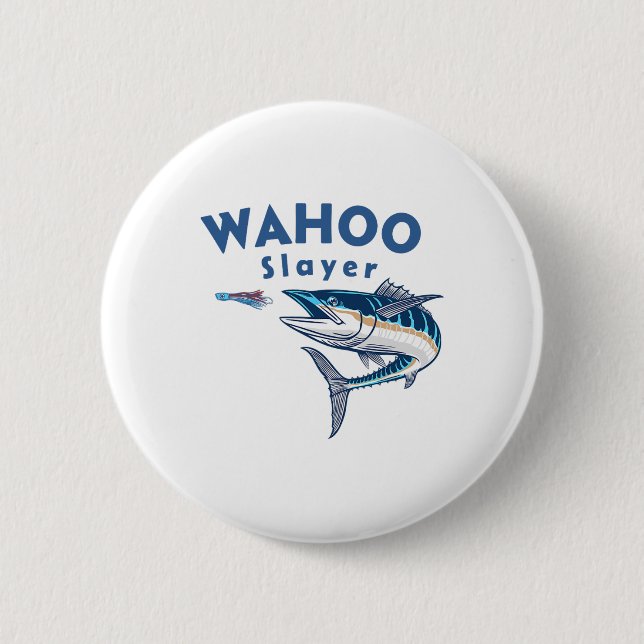 Wahoo Slayer Salt Water Fishing Wahoo  6 Cm Round Badge (Front)