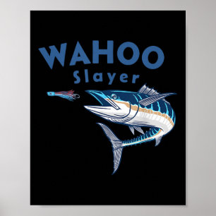 Wahoo Slayer Salt Water Fishing Wahoo  Poster