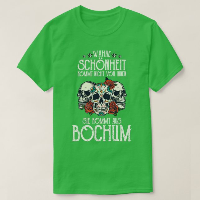 Wahre Schnheit kommt aus Bochum T-Shirt (Design Front)