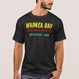 WAIMEA BAY REDDISH WATER T-Shirt