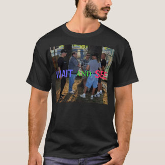 WAIT AND SEE Band T-SHIRT