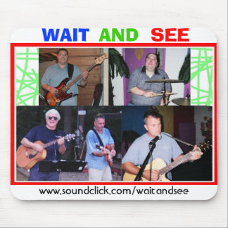 WAIT AND SEE Mousepad