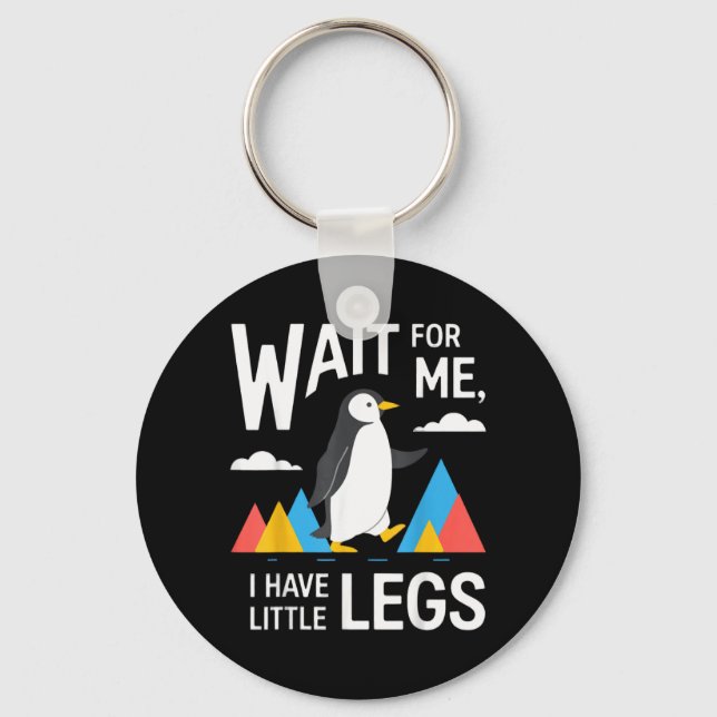 Wait For Have Little Legs Penguin Hiking Funny Key Ring (Front)